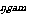 gam 