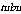tubu